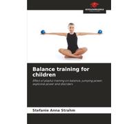 Balance training for children: Effect of playful training on balance, jumping power, explosive power and disorders