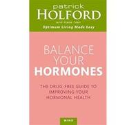 Balance Your Hormones: The simple drug-free way to solve women's health problems Neil, Kate (Auteur)