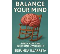 Balance your Mind: Find calm and emotional wellbeing