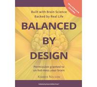 Balanced by Design: Permission granted to un-hot-mess your brain