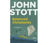 Balanced Christianity by John Author Stott John Author Stott (Auteur)