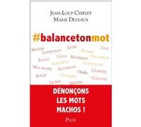 Balancetonmot Jean-Loup Chiflet (Auteur), Marie Deveaux (Auteur)