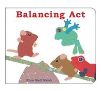 Balancing ACT by Ellen Stoll Walsh Ellen Stoll Walsh (Auteur)