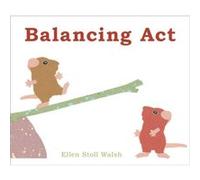 Balancing Act by Ellen Stoll Walsh Ellen Stoll Walsh (Auteur)