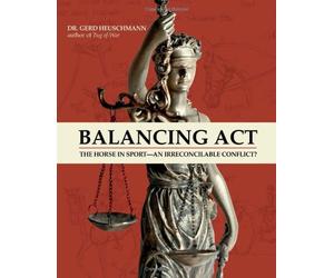 Balancing Act: The Horse in Sport An Irreconcilable Conflict?