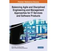 Balancing Agile And Disciplined Engineering And Management Approaches For It Services And Software Products