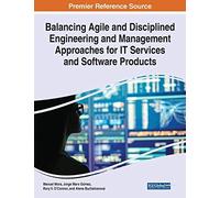 Balancing Agile And Disciplined Engineering And Management Approaches For It Services And Software Products