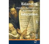 Balancing Freedom, Autonomy, And Accountability In Education Volume 3