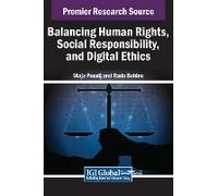 Balancing Human Rights, Social Responsibility, And Digital Ethics
