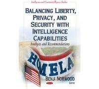 Balancing Liberty, Privacy, and Security with Intelligence Capabilities - [Version Originale] Benji Norwood (Auteur)