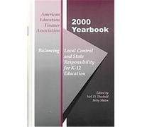 Balancing Local Control and State Responsibility for K-12 Education, Annual Yearbook of the American Education Finance Association American Education Finance Association (Auteur)
