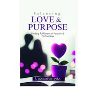 Balancing Love and Purpose: Finding Fulfilment in Passion and Partnership