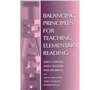 Balancing Principles for Teaching Elementary Reading Ann M. Duffy-Hester, James F. Baumann, James V. Hoffman, Jennifer Moon Ro, Peter Afflerbach, Sarah J. McCarthey (Auteur)
