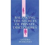 Balancing The Secrets Of Private Disclosures