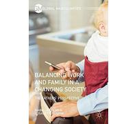 Balancing Work And Family In A Changing Society