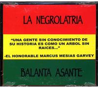 Balanta Asante - La Negrolatria