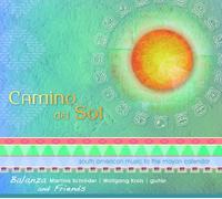 Balanza (Martina Schröder & Wolfgang Krois) - Camino Del Sol. Südamerikanische Musik zum Mayakalender [Import]