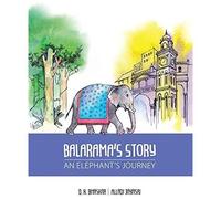 Balarama's Story: An Elephant's Journey