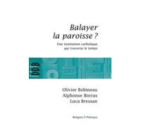 Balayer La Paroisse ? - Une Institution Catholique Qui Traverse Le Temps