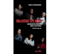 Balayons les abus Histoire d'organisation syndicale dans le nettoyage - Marielle Benchehboune - Syllepse Eds - broché - Essai