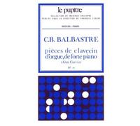 Balbastre C.B. - Pieces De Clavecin, D'Orgue Et De Forte Piano