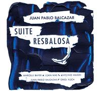 Balcazar, Juan Pablo - Suite Resbalosa [Import]