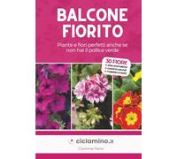 Balcone Fiorito: Piante e fiori perfetti anche se non hai il pollice verde