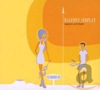 Balcony Airplay - Space Pinball [Import]