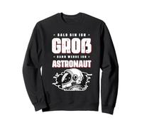 Bald Bin Ich Groß Dann Werde Ich Astronaut T-Shirt Enfant Sweatshirt
