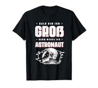 Bald Bin Ich Groß Dann Werde Ich Astronaut T-Shirt Enfant T-Shirt