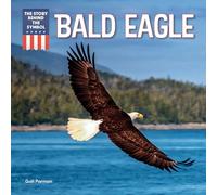 Bald Eagle (The Story Behind the Symbol)