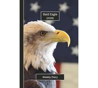 Bald Eagle Weekly Diary 2026: A gorgeous Week View Planner (spread across 2 pages). It's an ideally sized (6"x9") bird themed journal in a large print ... pages. Great gift for friends and family.