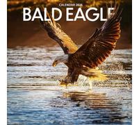 Bald Eagles Calendar 2026: Wildlife Photography of Majestic American Eagles