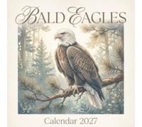 Bald Eagles Calendar 2027: A Graceful & Nostalgic Journey: Elegant Vintage Artwork