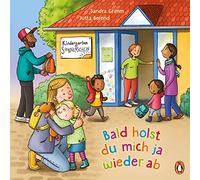 Bald holst du mich ja wieder ab: Pappbilderbuch für Kinder ab 2 Jahren