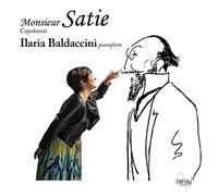 Baldaccini Ilaria - Monsieur Satie Capolavori