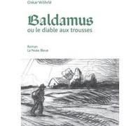 Baldamus ou le diable aux trousses Oscar Wohrle (Auteur), Joseph Groll (Traduction), Damien-Guillaume Audollent (Traduction)