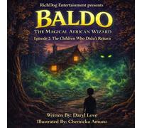 Baldo, The Magical African Wizard: The Children Who Didn’t Return