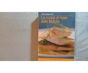Balducchi Paola - Cucina Di Mare Delle Marche (La)