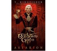 Baldur's Gate 3: Astarion - T. Kingfisher - Random House Worlds - ebook (ePub) - Livre