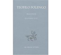 Baldus. Tome I, Livres I-V Teofilo Folengo (Auteur), Mario Chiesa (Introduction), Gérard Genot (Traduction), Paul Larivaille (Traduction)