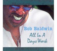 Baldwin,Bob - All in a Day'S Work