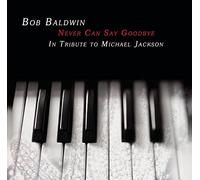 Baldwin, Bob - Never Can Say Goodbye