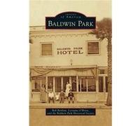 Baldwin Park - Bob Benbow - Arcadia Publishing - Livre en Anglais Bob BenbowBob Benbow (Auteur)