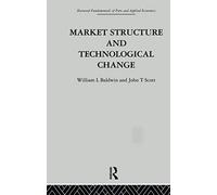 Baldwin, W: Market Structure And Technological Change