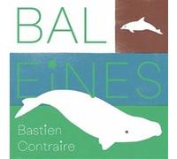 Baleines Bastien Contraire (Auteur)