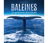 Baleines - Les gardiennes de la planète