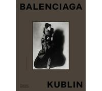 Ana Balda Maria Kublin – Balenciaga - Kublin – Un dossier de mode – Relié
