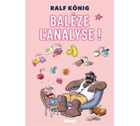 Balèze, l'analyse ! - Ralf König - Glénat - cartonné - Bande dessinée