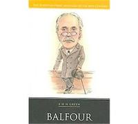 Balfour, 20 British Prime Ministers of the 20th Century Ewen Green (Auteur)